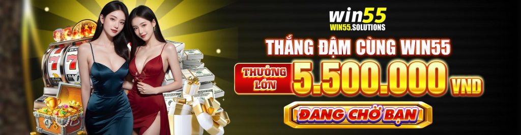 Chơi là thắng đậm cùng 55winwin